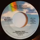 7inch Vinyl Single - Glenn Frey - Soul Searchin'