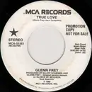 7inch Vinyl Single - Glenn Frey - True Love