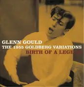 CD - Glenn Gould / Johann Sebastian Bach - The 1955 Goldberg Variations (Birth Of A Legend) - Mono, Hard Box Slip Case, Booklet Incl., Ltd. Ed.