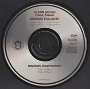 CD - Brahms / Glenn Gould - Ballades, Op.10, Rhapsodies, Op.79