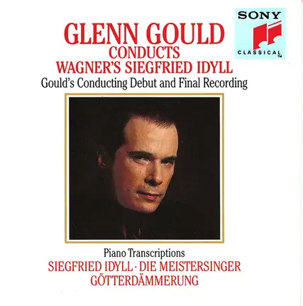 Wagner - Glenn Gould Conducts Wagner's Siegfried Idyll (Gould's Conducting Debut And Final Recording) · Pian
