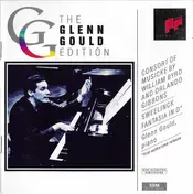 Glenn Gould - Consort Of Musicke By William Byrd And Orlando Gibbons · Sweelinck: Fantasia In D