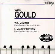Mozart / Beethoven / Glenn Gould - Piano Concerto No. 24 In C, K. 491 / Piano Concerto No. 3 In C, Op. 37