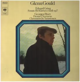 Glenn Gould - Grieg - Sonate für Klaviere e-moll op.7; Bizet - Premier Nocturne