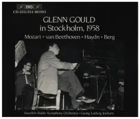 Glenn Gould - Glenn Gould in Stockholm, 1958