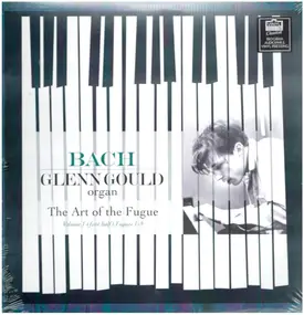 Glenn Gould - The Art Of The Fugue, Volume 1 (First Half) Fugues 1-9