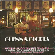 7inch Vinyl Single - Glenn & Gloria - The Golden Days