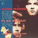 CD - Glenn Hughes - Play Me Out And Four On The Floor