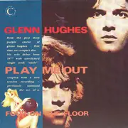 CD - Glenn Hughes - Play Me Out And Four On The Floor