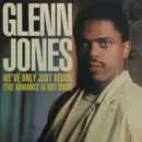 12inch Vinyl Single - Glenn Jones - We've Only Just Begun (The Romance Is Not Over)
