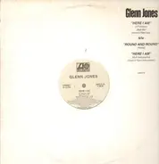 Glenn Jones - Here I Am / Round And Round