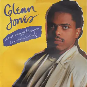 Glenn Jones - We've Only Just Begun (The Romance Is Not Over)
