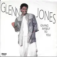 Glenn Jones - Giving Myself To You / Set The Night On Fire