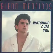 Glenn Medeiros - Watching Over You