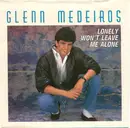 7inch Vinyl Single - Glenn Medeiros - Lonely Won't Leave Me Alone
