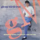 7'' - Glenn Medeiros - Nothing's Gonna Change My Love For You - Monochrome Paper Labels