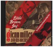 Glenn Miller and his Orchester - Vol. 3 Little Brown Jug
