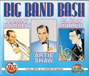 Glenn Miller And His Orchestra , Tommy Dorsey And His Orchestra , Artie Shaw And His Orchestra - Big Band Bash