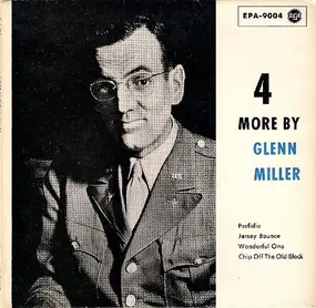 Glenn Miller - 4 More By Glenn Miller