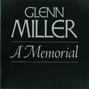 Glenn Miller And His Orchestra - A Memorial