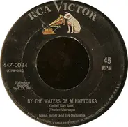 Glenn Miller And His Orchestra - By The Waters Of Minnetonka (Indian Love Song) / Anvil Chorus