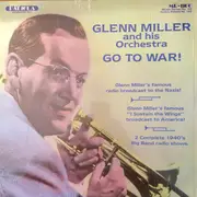 LP - Glenn Miller And His Orchestra - Go To War!