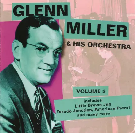 Glenn Miller And His Orchestra - Glen Miller Volume 2