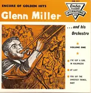 Glenn Miller And His Orchestra - Encore Of Golden Hits Volume One