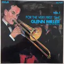 LP - Glenn Miller And His Orchestra - For The Very First Time Vol. 1