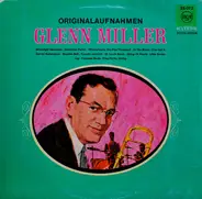 Glenn Miller And His Orchestra - Originalaufnahmen - Glenn Miller Plays Selections From "The Glenn Miller Story" And Other Hits