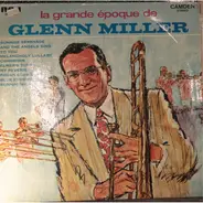 Glenn Miller And His Orchestra - La Grande Époque De Glenn Miller