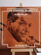 LP - Glenn Miller And His Orchestra - Les Dossiers Du Jazz Volume 3 - In The Mood