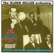 Glenn Miller And His Orchestra - Live At The Paradise Restaurant New York City 1938/39