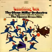 LP - Glenn Miller And His Orchestra - Something New - The Tijuana Brass Hits