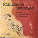 10'' - Glenn Miller And His Orchestra - Polka Dots And Moonbeams - Mono