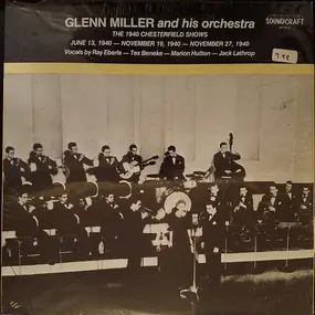 Glenn Miller - The 1940 Chesterfield Shows June 13, 1040 - November 19, 1940 - November 27, 1940