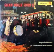 10'' - Glenn Miller And His Orchestra - The Glenn Miller Story II - Originalaufnahmen Des Berühmten Orchesters