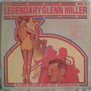 LP - Glenn Miller And His Orchestra - The Legendary Glenn Miller Vol. 5