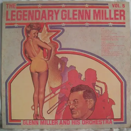 Glenn Miller And His Orchestra - The Legendary Glenn Miller Vol. 5