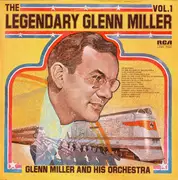 LP - Glenn Miller And His Orchestra - The Legendary Glenn Miller Vol.1
