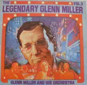 LP - Glenn Miller And His Orchestra - The Legendary Glenn Miller Vol.3