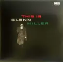 LP - Glenn Miller And His Orchestra - This Is Glenn Miller