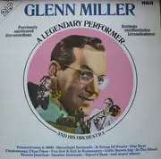 Double LP - Glenn Miller And His Orchestra - A Legendary Performer
