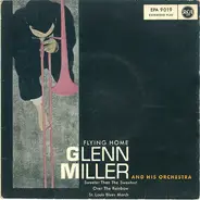 Glenn Miller And His Orchestra - Flying Home