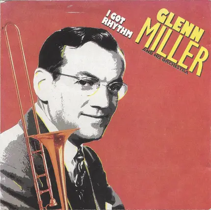 Glenn Miller And His Orchestra - I got Rhythm EP