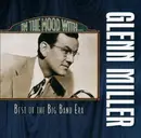 CD - Glenn Miller And His Orchestra - In The Mood With Glenn Miller. Best Of The Big Band Era