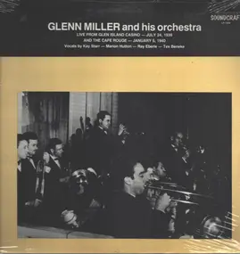 Glenn Miller - Live From Glen Island Casino - July 24, 1938 And The Cafe Rouge - January 5, 1940