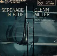 The Glenn Miller Orchestra - Serenade In Blue