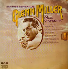 Glenn Miller - Sunrise Serenade