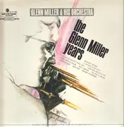 LP - Glenn Miller And His Orchestra - The Glenn Miller Years